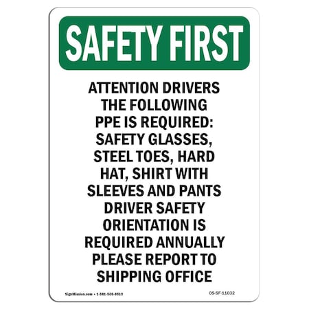 OSHA SAFETY FIRST Sign, Attention Drivers The Following, 10in X 7in Decal
